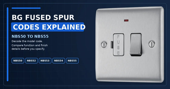 BG Fused Spur Codes Explained: NBS50 to NBS55 Decoded